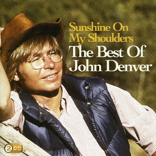 Sunshine On My Shoulders: The Best Of