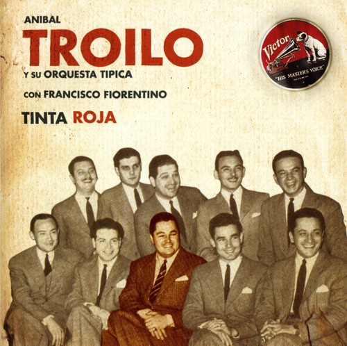 Anibal Troilo - Tinta Roja: 1941-42 [Import]
