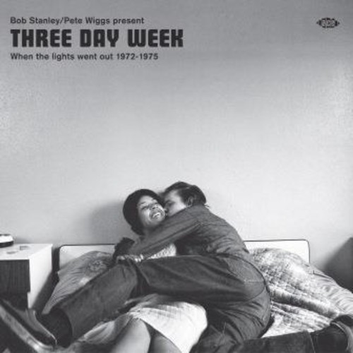 Bob Stanley / Pete Wiggs Present Three Day Week: When The Lights Went Out 1972-1975 / Various