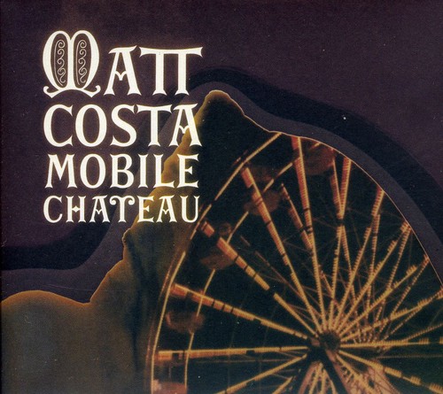 Matt Costa - Mobile Chateau