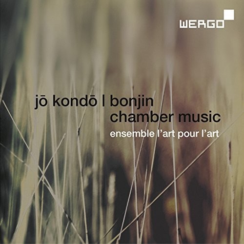 Jo Kondo & Bonjin: Chamber Music