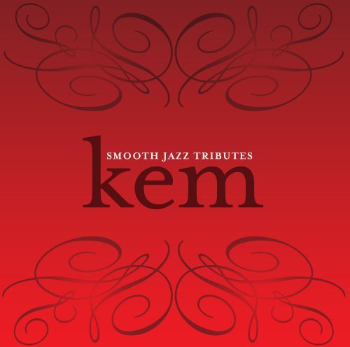 Tribute To Kem - Smooth Jazz Tribute to Kem