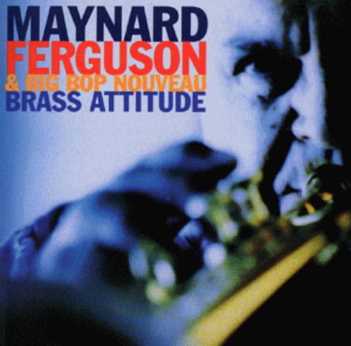 Maynard Ferguson - Brass Attitude