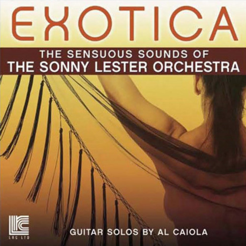 LESTER SONNY WITH AL - Exotica: Sensuous Sounds Of The Sonny Lester Orch