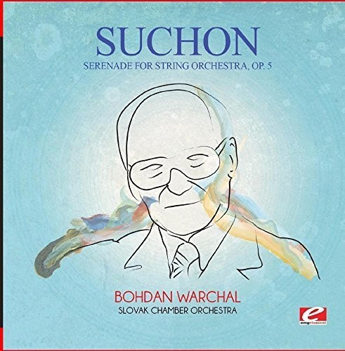 Suchon: Serenade for String Orchestra, Op. 5