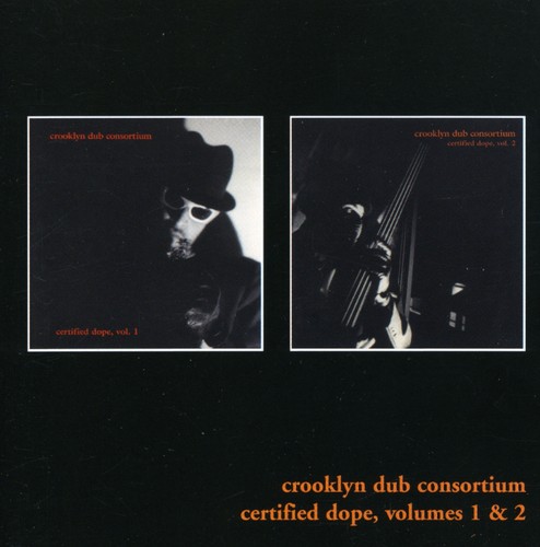 Vol. 1-2-Crooklyn Dub Consortium Certified Dope