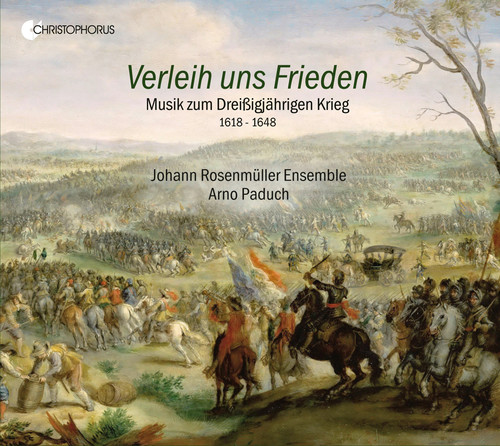 Verleih Uns Frieden / Music for Thirty Years War