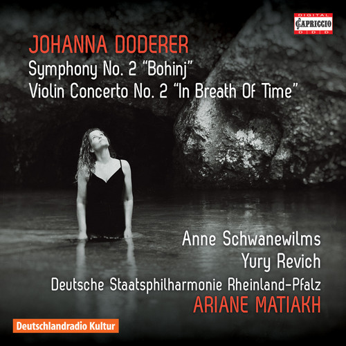 Johanna Doderer: Symphony No. 2 Bohinj - Violin ConcertoNo. 2 In Breath Of Time