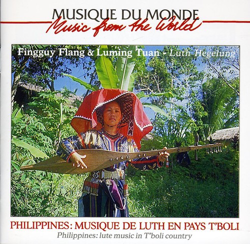 Philippines: Musiques de Luth en Pays T'boli / Various