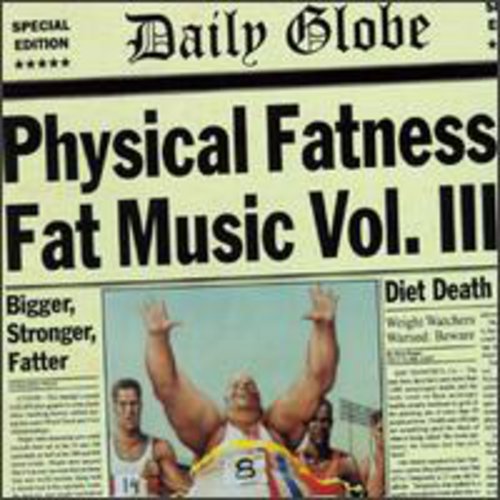 Fat Music : Vol. 3-Physical Fatness