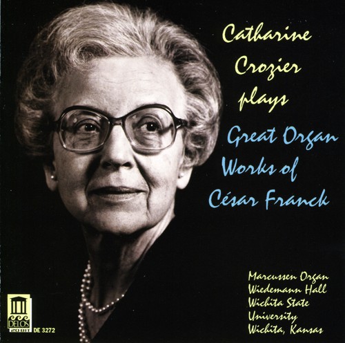 Crozier Plays Great Organ Works of Cesar Franck