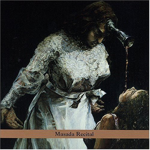 Masada Recital: Masada Anniversary Edition, Vol. 4