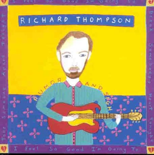 Rumor & Sigh Richard Thompson - Rumor & Sigh