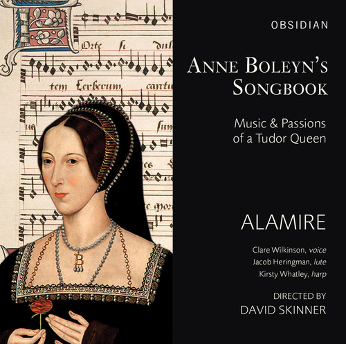 Anne Boleyn's Songbook - Music & Passions of a