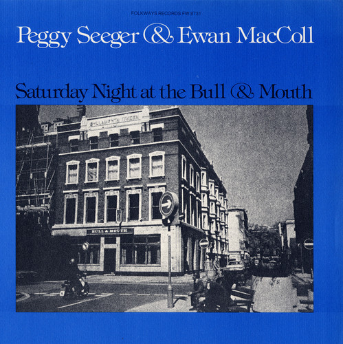 Maccoll/Seeger - Saturday Night at the Bull and Mouth