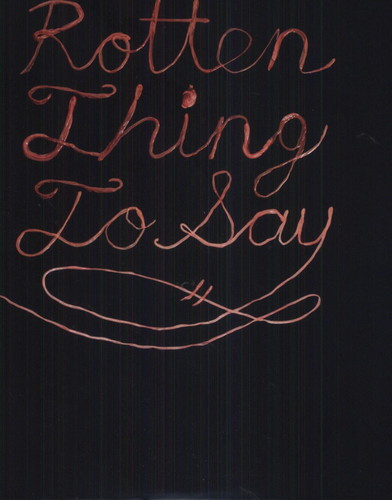 Rotten Thing to Say