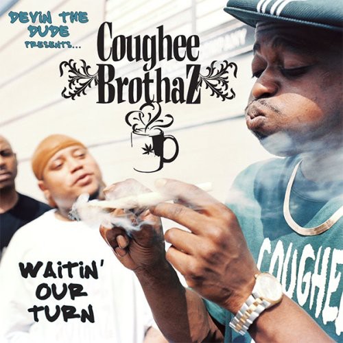 Devin The Dude Presents Coughee Brothaz - Waitin Our Turn