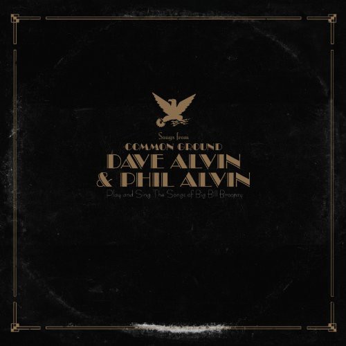 Dave Alvin & Phil Alvin - Songs from Common Ground