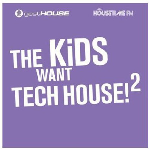 Kids Want Tech House II / Various