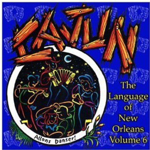 Language Of New Orleans - Vol. 6-Cajun