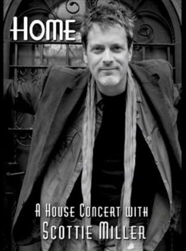 Home (A House Concert with Scottie Miller)