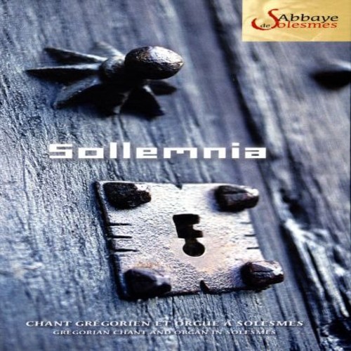 Solemnia: Gregorian Chant & Organ Works