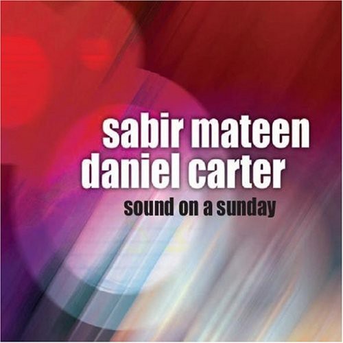 Daniel Carter/Sabir Mateen - Sound on a Sunday