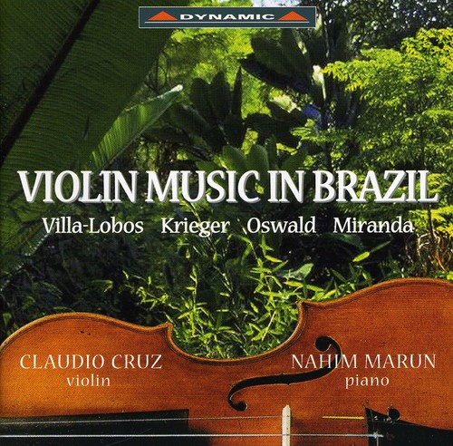 Claudio Cruz - Violin Music in Brazil