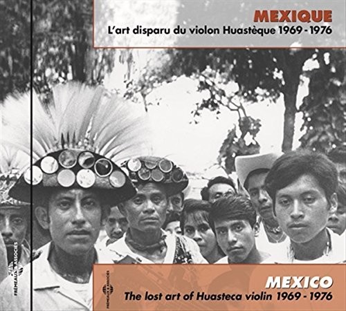 Mexico: Lost Art Huasteca Violin 1969-76 /  /  various