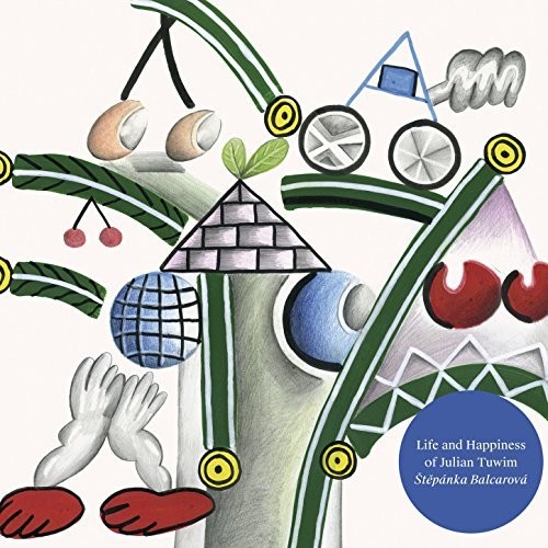 Life and Happines of Julian Tuwim