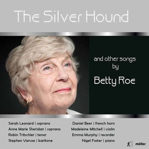 SILVER HOUND & OTHER SONGS BY BETTY ROE