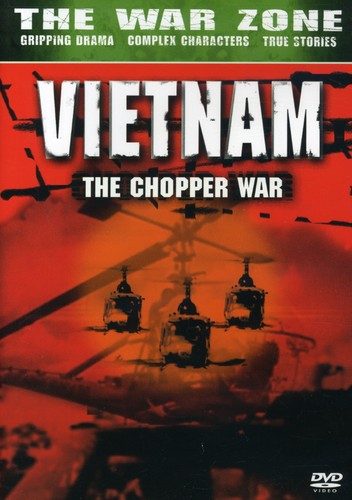 Vietnam: The Chopper War - The War Zone: Vietnam: The Chopper War