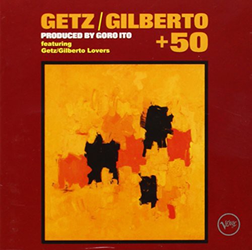 Getz/ Gilberto+50 [Import]
