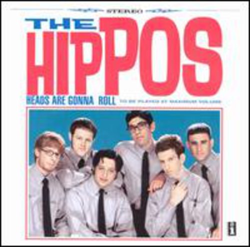 Hippos - Heads Are Gonna Roll