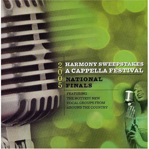 2005 Harmony Sweepstakes Acappella Festival National Finals