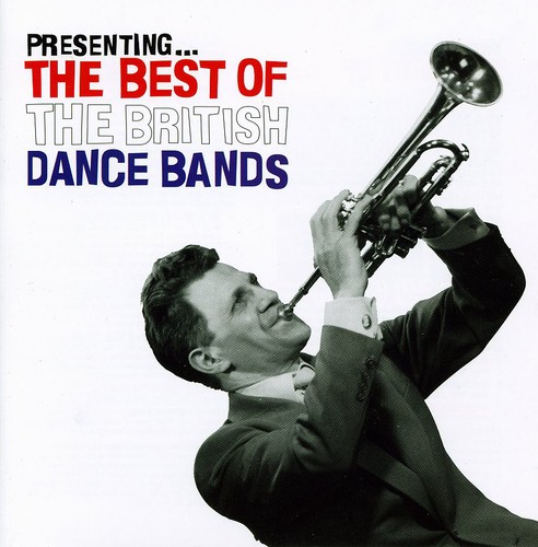 Presenting: Best of British Dance Bands /  Various