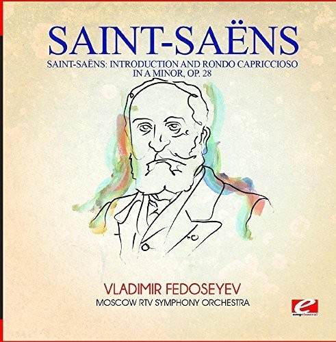 Saint-Saens: Introduction and Rondo Capriccioso in A Minor, Op. 28