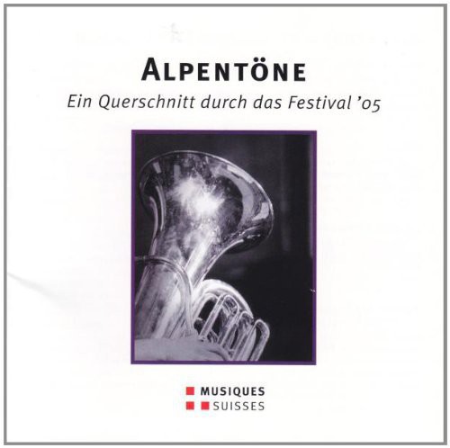 Schaer, Pascal / Adrabesa Quartet : Alpentone: Cross Section of the Festival 05