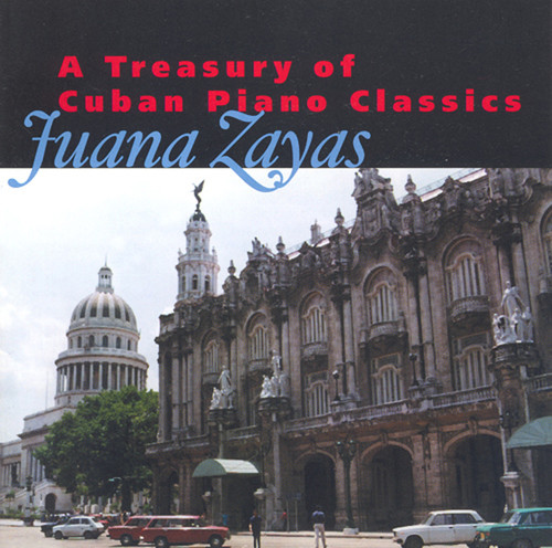 Juana Zayas - Treasury of Cuban Piano Classics / Various