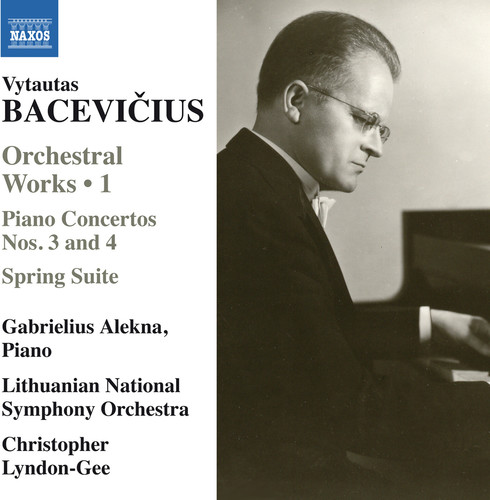 ORCHESTRAL WORKS 1 - PIANO CONCERTOS NOS. 3 & 4