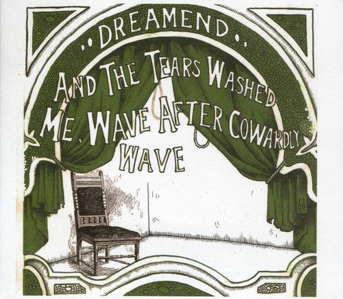 And The Tears Washed Me, Wave After Cowardly Wave
