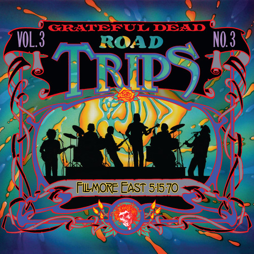 Road Trips Vol. 3 No. 3 - Fillmore East 5-15-70