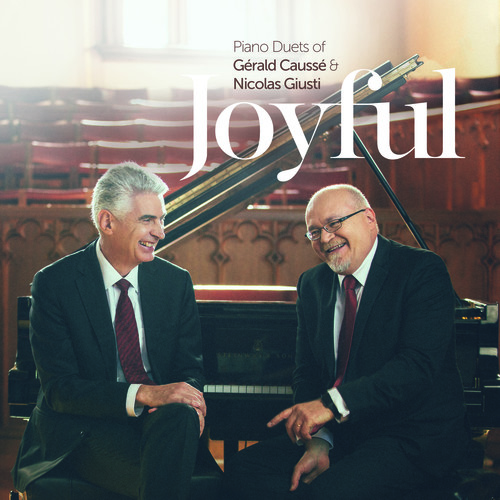 Joyful: Piano Duets Of Gerald Causse & Nicolas Giusti