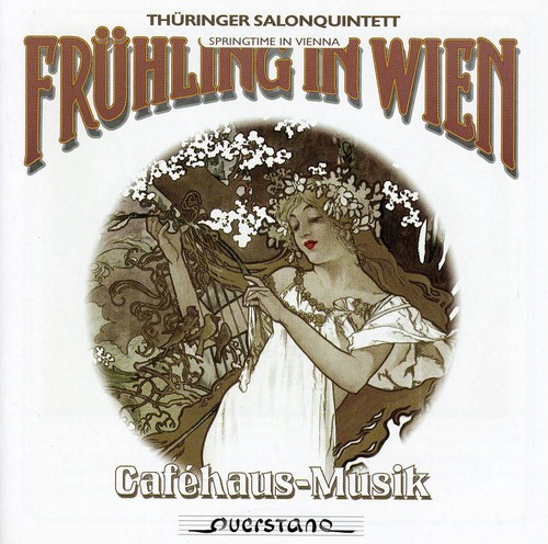 Spring In Vienna Cafehaus Musi - Spring in Vienna Cafehaus Music from the 19th & Ea