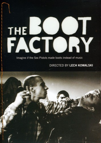 Boot Factory: The Lech Kowalski Collection