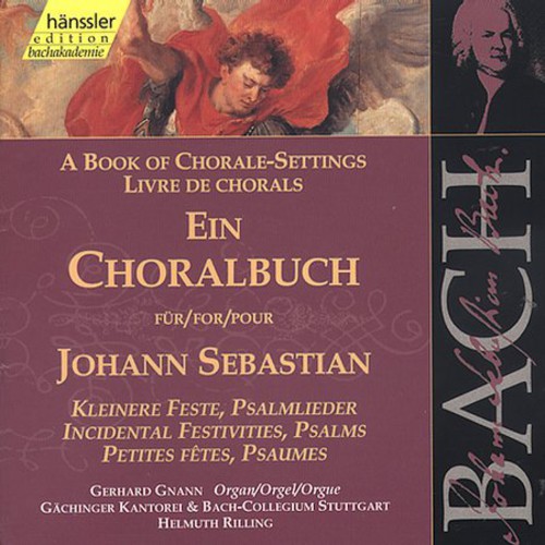 J.S. Bach - Chorale Book: Incidental Festivities and Psalms