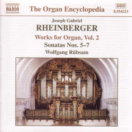 J. RHEINBERGER - Organ Works 2: Sonatas 5 6 & 7