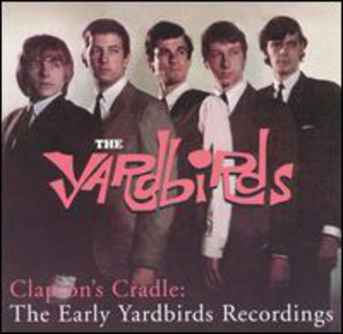 Clapton's Cradle: Early Yardbirds