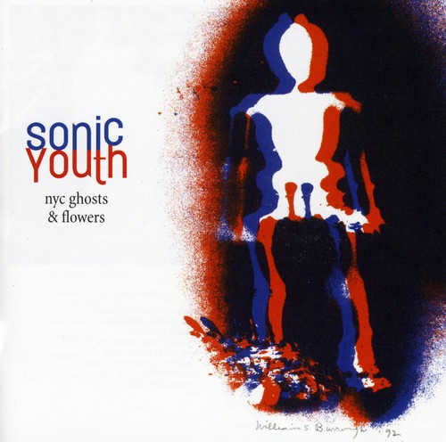 NYC Ghosts and Flowers Sonic Youth - NYC Ghosts and Flowers