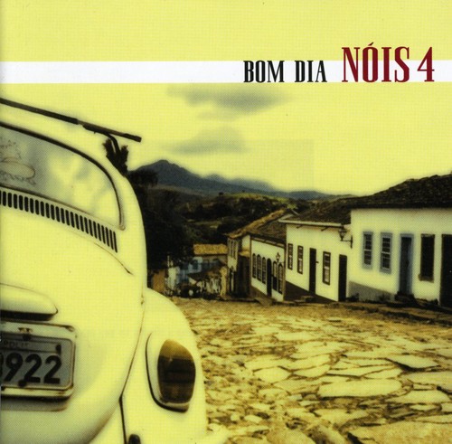 Nois 4 - Bom Dia